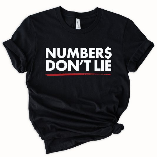 Numbers Don't Lie Short Sleeve T-shirt