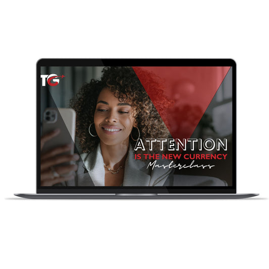 Attention is the New Currency Masterclass