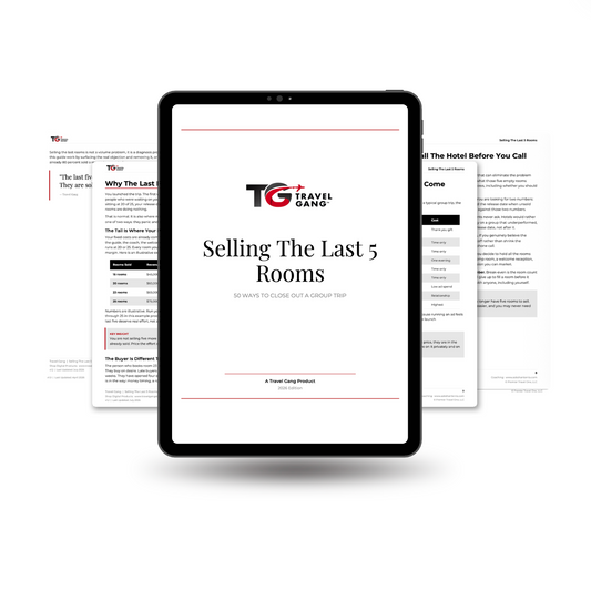 Selling The Last 5 Rooms: 50 Ways To Close Out A Group Trip